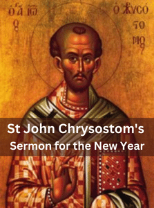 St John Chrysostom’s Sermon for the New Year