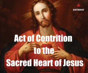 Act of Contrition to the Sacred Heart of Jesus