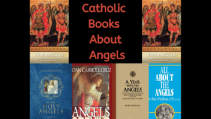 5 Catholic Books About Angels That Will Blow Your Mind!