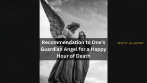 Recommendation to One’s Guardian Angel for a Happy Hour of Death